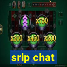 srip chat